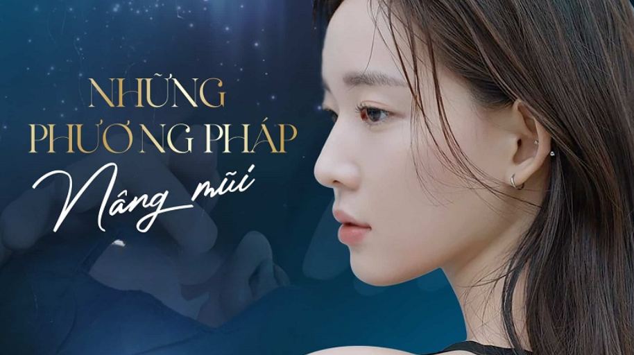 Nâng mũi chuẩn Y Khoa – Đẹp tự nhiên cùng Thẩm mỹ Dr Xuân Quân các phương pháp nâng mũi